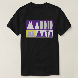 MADRID ME MATA T-Shirt