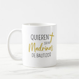Madrina Coffee Mugs 2023, Quieres Ser Mi Madrina Kaffeetasse