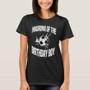 Madrina vom Geburtstags-Boy-Fußball-Party T-Shirt