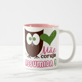 Mãe Coruja Assumida Zweifarbige Tasse