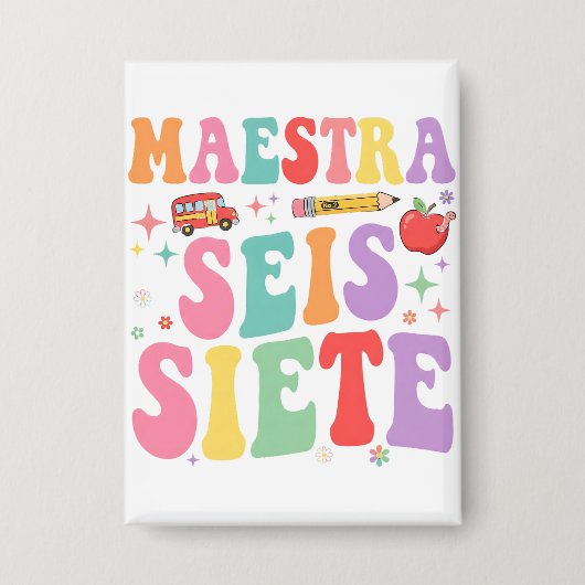 Maestra Seis Siete Retro Teacher Cute Spanish Button (Vorderseite)