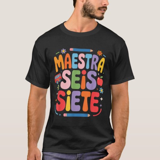 Maestra Seis Siete Teacher Fun School Kids T-Shirt (Vorderseite)