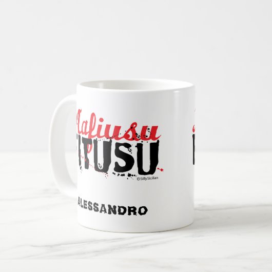 Mafiusu Fitusu Funny Sicilian Sprichwort Kaffeetasse (Vorderseite Links)