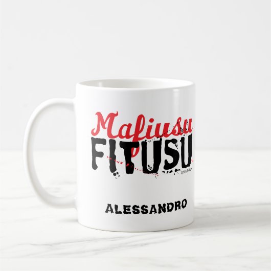 Mafiusu Fitusu Funny Sicilian Sprichwort Kaffeetasse (Links)