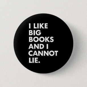 Mag große Bücher und kann nicht lügen lustige Lese Button