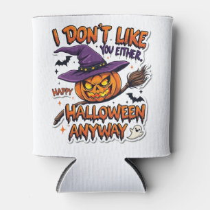 Mag Ihnen auch nicht Frohes Halloween sowieso Dosenkühler