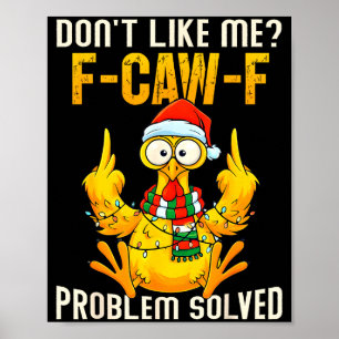Mag mich nicht F-caw-f Problem gelöst Sarkastische Poster