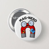 Mag-Nerd Funny Nerd Magnet Pun Button (Vorne & Hinten)