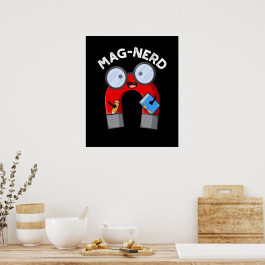 Mag-Nerd Funny Nerd Magnet Pun Dark BG Poster (Küche)