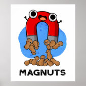 Mag-Nüsse Funny Magnet Pun Poster (Vorne)