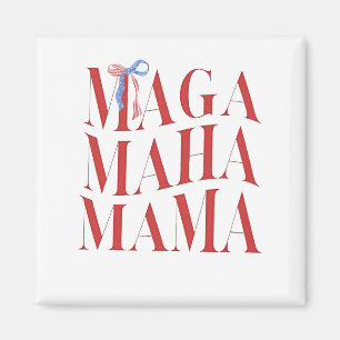 MAGA MAHA Mama Mütter Tag Mama Amerika Gesundheit Magnet