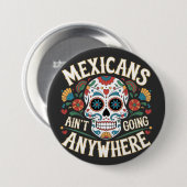 MAGA Mexikaner gehen nirgends hin zum Zuckerschäde Button (Vorne & Hinten)
