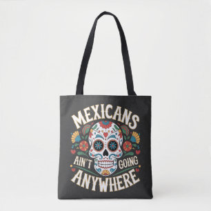 MAGA Mexikaner gehen nirgends hin zum Zuckerschäde Tasche