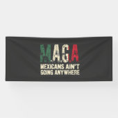 MAGA Mexikaner gehen nirgendwo hin Banner (Horizontal)