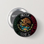 MAGA Mexikaner gehen nirgendwo hin Button (Vorne & Hinten)