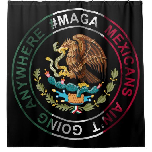MAGA Mexikaner gehen nirgendwo hin Duschvorhang (Vorderseite)