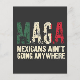 MAGA Mexikaner gehen nirgendwo hin Flyer