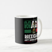 MAGA Mexikaner gehen nirgendwo hin Kaffeetasse (VorderseiteRechts)