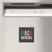 MAGA Mexikaner gehen nirgendwo hin Magnet (In Situ (Geschirrspüler))