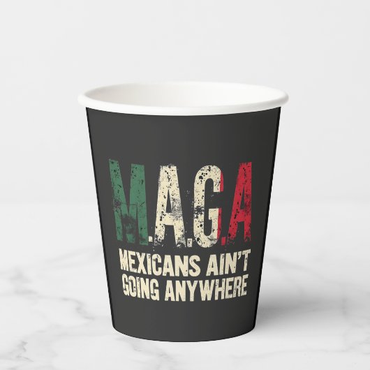 MAGA Mexikaner gehen nirgendwo hin Pappbecher (Vorderseite)