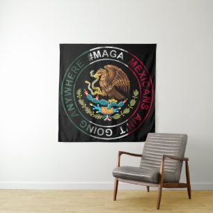 MAGA Mexikaner gehen nirgendwo hin Wandteppich