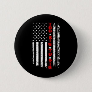 Maga Präsident Ever 2024. Maga zu groß für Rig 202 Button