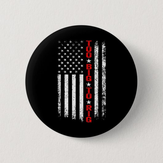 Maga Präsident Ever 2024. Maga zu groß für Rig 202 Button (Vorderseite)