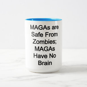 MAGA sind vor Zombies sicher: MAGAs haben kein Geh Zweifarbige Tasse