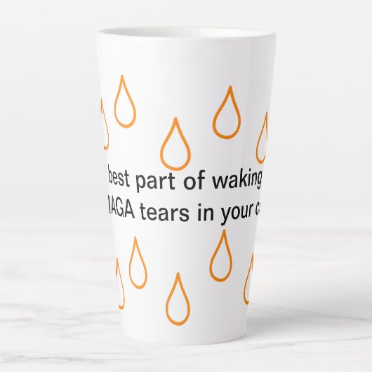 MAGA Tears Latte Tasse (Vorderseite)