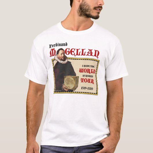 Magellan Weltausflug 1519 (das Licht der Männer) T-Shirt (Vorderseite)
