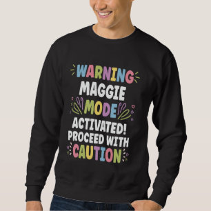 MAGGIE Personalisierter Name Lustiger Süßer Benutz Sweatshirt