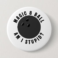Magic 8 Ball Bin ich dumm? Ironische Bowlingkugel