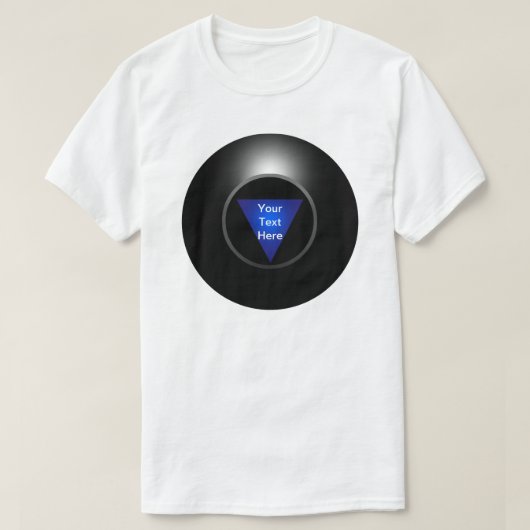 Magic 8 Ball - Ihr Text T-Shirt (Design vorne)