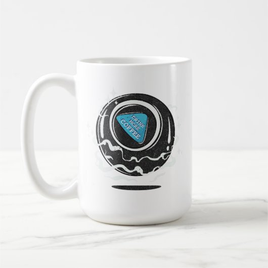 Magic Ball - Trinken Sie mehr Kaffee Kaffeetasse (Links)
