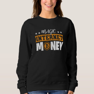 Magic Internet Money Bitcoin Sweatshirt