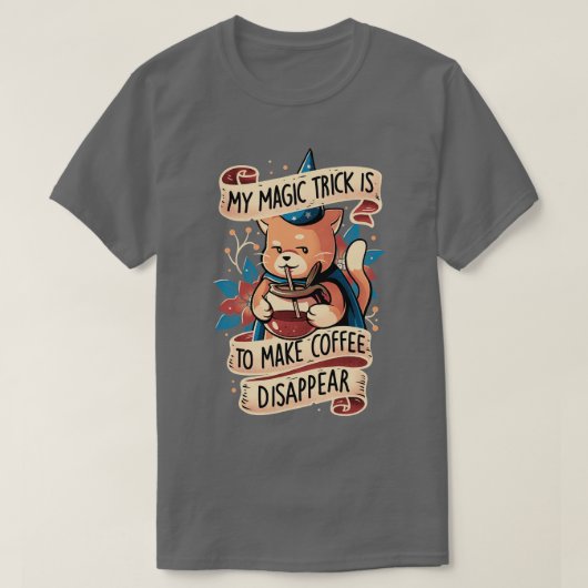 Magic Trick Cat Niedlich Coffee Cat Geschenk T-Shirt (Design vorne)
