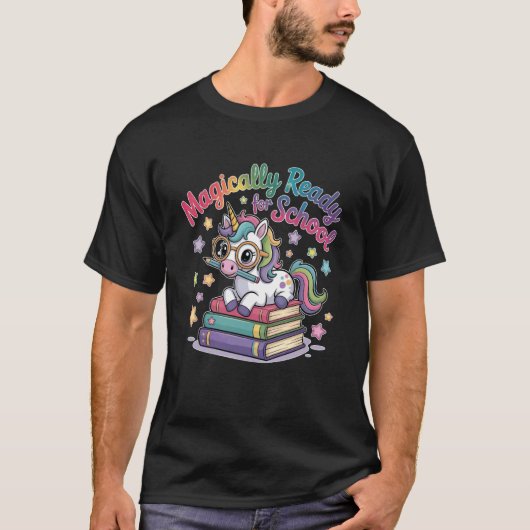 Magically Ready for School Unicorn Back to School  T-Shirt (Vorderseite)