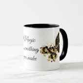 Magie ist etwas, das Sie Zitat machen Tasse (VorderseiteRechts)