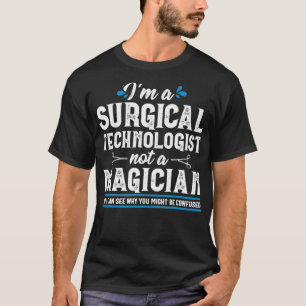 Magier Chirurgischer Techniker Scrub Tech Medical  T-Shirt