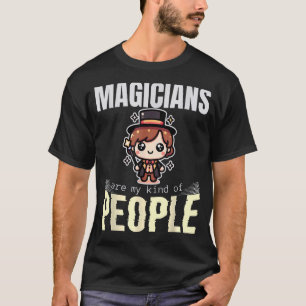 Magier sind meine Art Leute T-Shirt