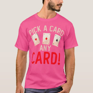 Magier Wählen Sie eine Karte aus jedem Kartenmagie T-Shirt
