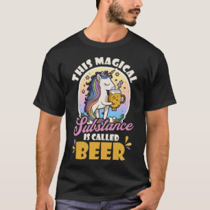 Magische Substanz genannt Bierdesign Unicorn Pullo T-Shirt