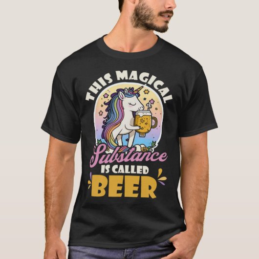 Magische Substanz genannt Bierdesign Unicorn T-Shirt (Vorderseite)