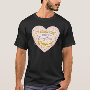 Magisches Mutterliebe Helles Herz Design T-Shirt