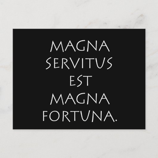 Magna Servitus Est Magna Fortuna Postkarte (Vorderseite)