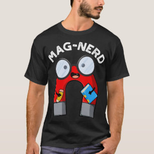 Magnerd Lustiger Nerd Magnet Wortspiel 1 T-Shirt