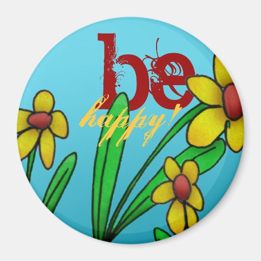 Magnet be Happy Yellow Flowers Blue Sky Custom (Vorne)