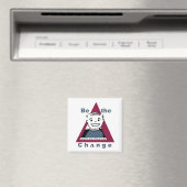 Magnet "BE THE CHANGE" (In Situ (Geschirrspüler))
