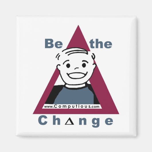 Magnet "BE THE CHANGE" (Vorne)
