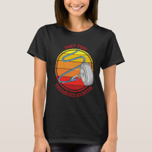 Magnet Fischen Teil Zeit Schatzsucher T-Shirt